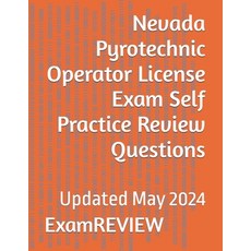 (영문도서) Nevada Pyrotechnic Operator License Exam Self Practice Review Questions Paperback, Independently Published, English, 9798326006462