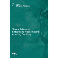 (영문도서) Clinical Advances in Head and Neck Imaging including Dentistry Hardcover, Mdpi AG, English, 9783725825455