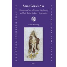 (英文圖書)Saint Olav s Axe: Norwegian Church Treasures Diplomacy and Exile during the Ear... 精裝版, Brill, 英文