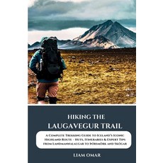 (英文圖書)Hiking the Laugavegur Trail: A Complete Trekking Guide to Iceland's Iconic Highl... 平裝版, Independently Published, 英文