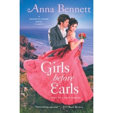 (영문도서)Girls Before Earls: A Rogues to Lovers Novel Paperback, St. Martin's Griffin, English, 9781250430281