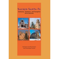 (영문도서) Sacred Santa Fe: Geomancy Geometry and Energetics of its Churches Paperback, Triple Enclosure Publishing
