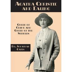 (영문도서) Agatha Christie and Ealing: Queen of Crime and Queen of the Suburbs Paperback, Irregular Special Press, English, 9781901091922