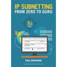 (영문도서)IP Subnetting - From Zero to Guru Paperback, Independently Published, English, 9781731241740