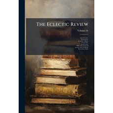 (영문도서)The Eclectic Review; Volume 24 Paperback, Nabu Press, English, 9781175174222