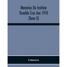 Memórias Do Instituto Oswaldo Cruz Ano 1918 (Tomo X) Paperback, Alpha Edition, English, 9789354217838