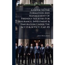 (英文圖書)A Guide To The Formation And Management Of Friendly Societies For Assurance Inv... 精裝版, Hutson Street Press, 英文