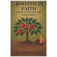 (英文圖書)Rooted in Faith A Guide to Breaking Free from anxiety 平裝版, Independently Published, 英文