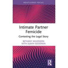 (영문도서)Intimate Partner Femicide: Contesting the Legal Story Paperback, Routledge, English, 9781032473864 Routledge, English, 9781032473864