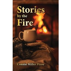 (영문도서) Stories by the Fire Paperback, Constance Pease, English, 9781735123158