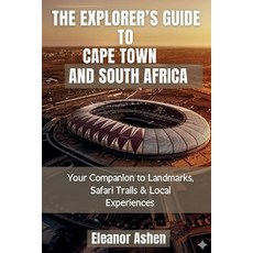 (英文圖書)The Explorer's Guide to Cape Town and South Africa: Your Companion to Landmarks ... 平裝版, Independently Published, 英文