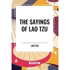 (영문도서) The Sayings of Lao Tzu Paperback, Start Classics, English, 9798880920051