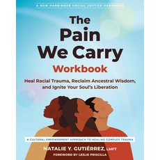 (英文圖書)The Pain We Carry Workbook: Heal Racial Trauma Reclaim Ancestral Wisdom and Ig... 平裝版, New Harbinger Publications, 英文