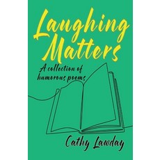 (영문도서)Laughing Matters: A collection of humorous poems Paperback, Choir Press, English, 9781789635898