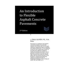 An Introduction to Asphalt Concrete Flexible Pavements Paperback, Independently Published