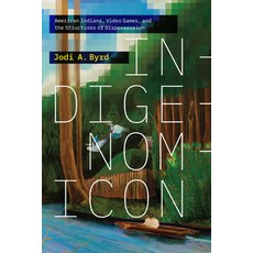(外文書)Indigenomicon: American Indians Video Games and the Structures of Dispossession Paperback, Duke University Press, English