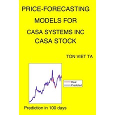Price-Forecasting Models for Casa Systems Inc CASA Stock Paperback, Independently Published, English, 9798734246825