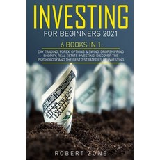 Investing For Beginners 2021: 6 Books In 1: Day Trading Forex Options & Swing Dropshipping Shopif... Paperback, Independently Published