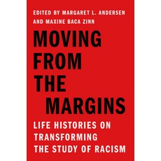 (영문도서) Moving from the Margins: Life Histories on Transforming the Study of Racism Paperback, Stanford University Press, English, 9781503637429