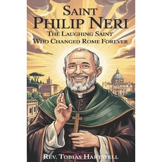 (英文圖書)Saint Philip Neri: The Laughing Saint Who Changed Rome Forever. 平裝版, Independently Published, 英文