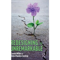 (영문도서) Redesigning the Unremarkable Hardcover, Routledge, English, 9780367511906