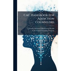(영문도서)CAC Handbook for Addiction Counselors Hardcover, Hutson Street Press, English, 9781025152325