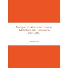 Synopsis of American History: Globalism and Terrorism 2001-2021 Paperback, Lulu.com, English, 9781716085871