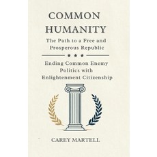 (英文圖書)Common Humanity: The Path to a Free and Prosperous Republic Ending Common Enemy... 平裝版, Independently Published, 英文