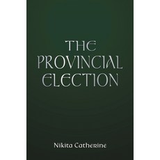 (영문도서) The Provincial Election Paperback, Austin Macauley, English, 9781035848805