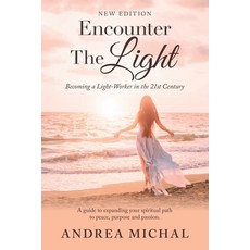(영문도서)Encounter The Light: Becoming a Light-Worker in the 21st Century Paperback, Balboa Press, English, 9798765267004