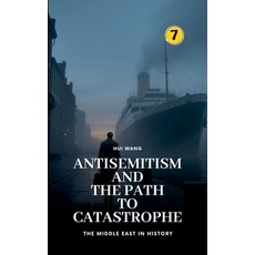 (英文圖書)Antisemitism and the Path to Catastrophe: The Middle East in History 平裝版, Hui Wang, 英文