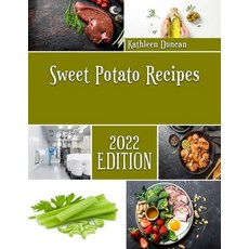 (영문도서) Sweet Potato Recipes: Casserole recipes from the heart Paperback, Independently Published, English, 9798361954971