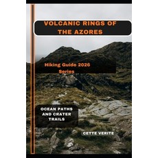 (영문도서)Volcanic Rings of the Azores: Ocean Paths and Crater Trails Paperback, Independently Published, English, 9798242029255