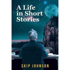 (영문도서) A Life in Short Stories Paperback, Fulton Books, English, 9798894272832