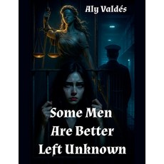 (英文圖書)Some Men Are Better Left Unknown 平裝版, Alicia Garcia, 英文