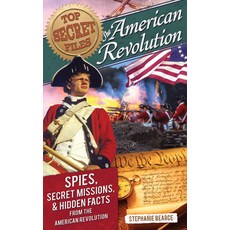 (영문도서) Top Secret Files: American Revolution: Spies Secret Missions and Hidden Facts from the Amer... Paperback, Prufrock Press, English, 9781618212474
