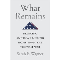 (영문도서) What Remains: Bringing America's Missing Home from the Vietnam War Hardcover, Harvard University Press, English, 9780674988347