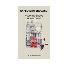 (영문도서) Exploring England: A Comprehensive Travel Guide Paperback, Independently Published, English, 9798399285184