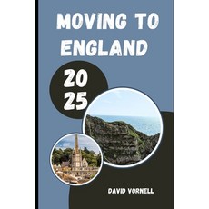 (영문도서)Moving to England 2025: What to Know Expect and Do When Relocating to England... Paperback, Independently Published, English, 9798294219673