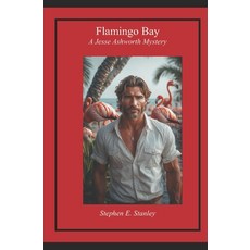 (英文圖書)Flamingo Bay: A Jesse Ashworth Mystery 平裝版, Independently Published, 英文