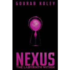 (英文圖書)Nexus: The Labyrinth Within 平裝版, Independently Published, 英文