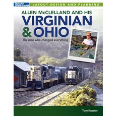 (영문도서) Allen McClelland and His Virginian & Ohio Paperback, Kalmbach Media, English, 9781627009225