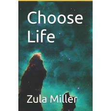 (영문도서)Choose Life Paperback, Independently Published, English, 9798242924154