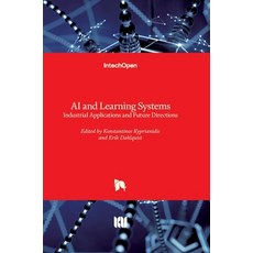 (영문도서) AI and Learning Systems: Industrial Applications and Future Directions Hardcover, Intechopen
