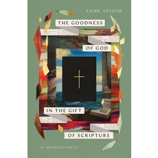 (영문도서)The Goodness of God in the Gift of Scripture: 20 Meditations Paperback, Crossway, English, 9798874904289