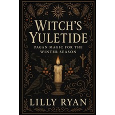 (영문도서)Witch's Yuletide: Pagan Magic for the Winter Season Paperback, Independently Published, English, 9798298607698