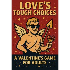 (영문도서)Love's Tough Choices A Valentine's Game for Adults Paperback