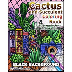 Cactus and Succulent Coloring Book BLACK BACKGROUND Color By Numbers for Adults Desert Plants Mosaic... Paperback, Color Questopia, English, 9781954883000