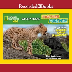 National GeoGRAPHIC 그래픽 Kids Chapters: TogeTHE 더r Forever!: True Stories OF 오브 Amazing ANIMAL 애니멀, National GeoGRAPHIC 그래픽 Kids C