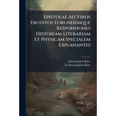 (英文圖書)Epistolae Ad Viros Eruditos Eorundemque Responsiones Historiam Literariam Et Phy... 平裝版, Nabu Press, 英文